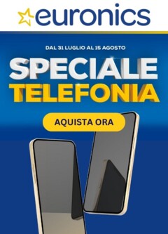 Anteprima dell'opuscolo Volantino - Speciale Telefonia dal negozio Euronics valido da 31/07/2025
