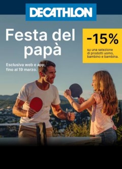 Anteprima dell'opuscolo Volantino - Festa del Papà dal negozio Decathlon valido da 15/03/2024
