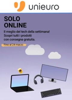 Anteprima dell'opuscolo Solo online dal negozio Unieuro valido da 18/03/2024