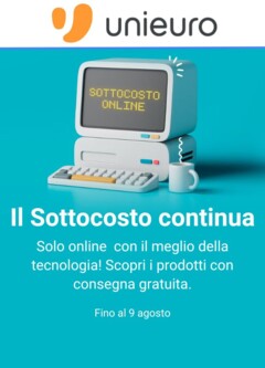 Anteprima del volantino Volantino Unieuro - Sottocosto Solo Online valido a partire dal 28.07.2025