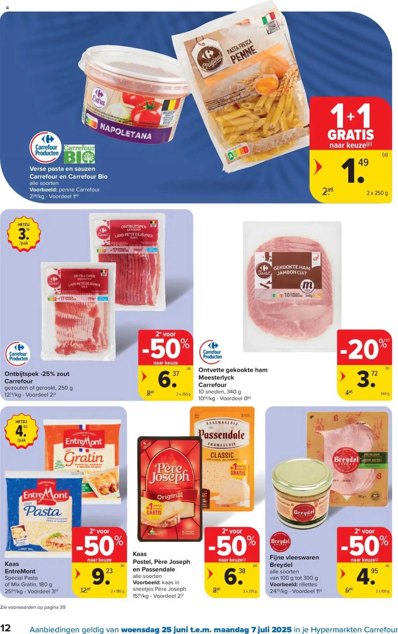  | Pagina: 12 | Producten: Ham, Pasta, Gruyère, Kaas