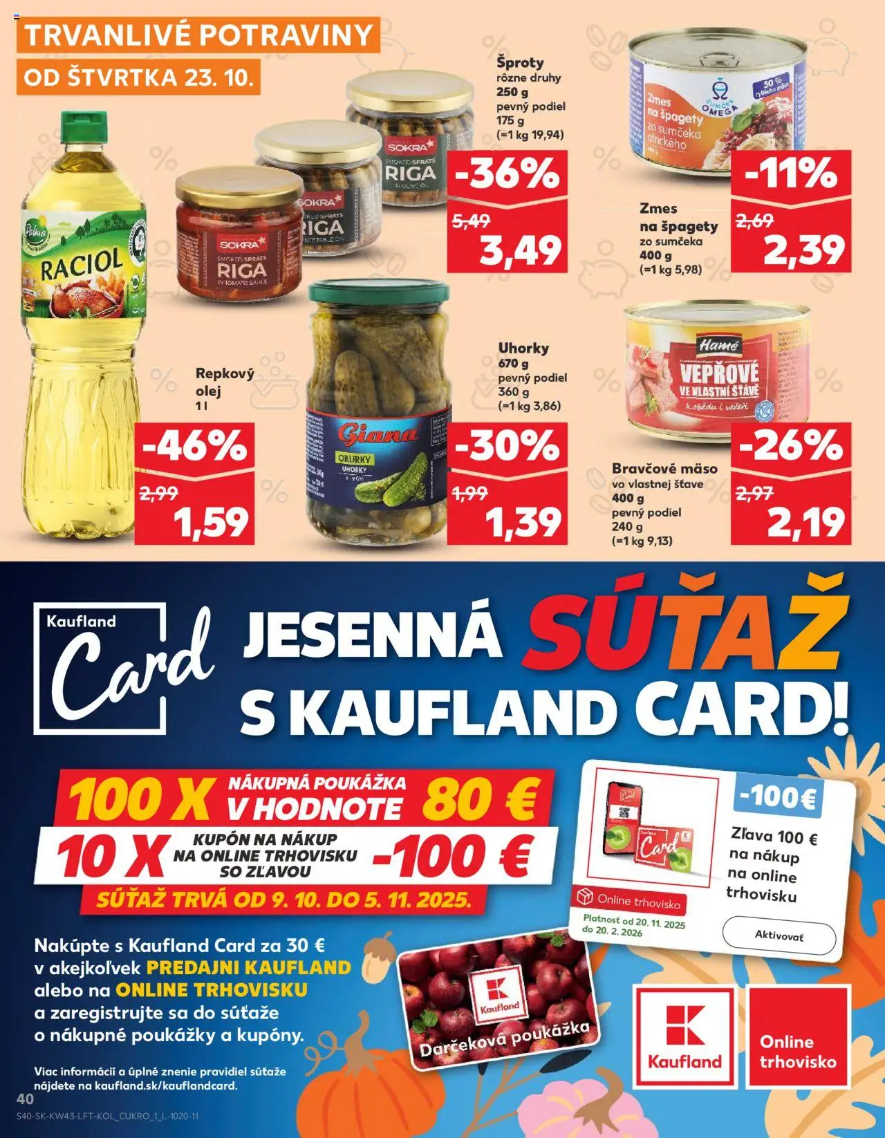 Nové Kaufland akcie – leták je platný od 23.10.2025 | Strana: 40 | Produkty: Olej, Bravčové mäso, Uhorky, Špagety