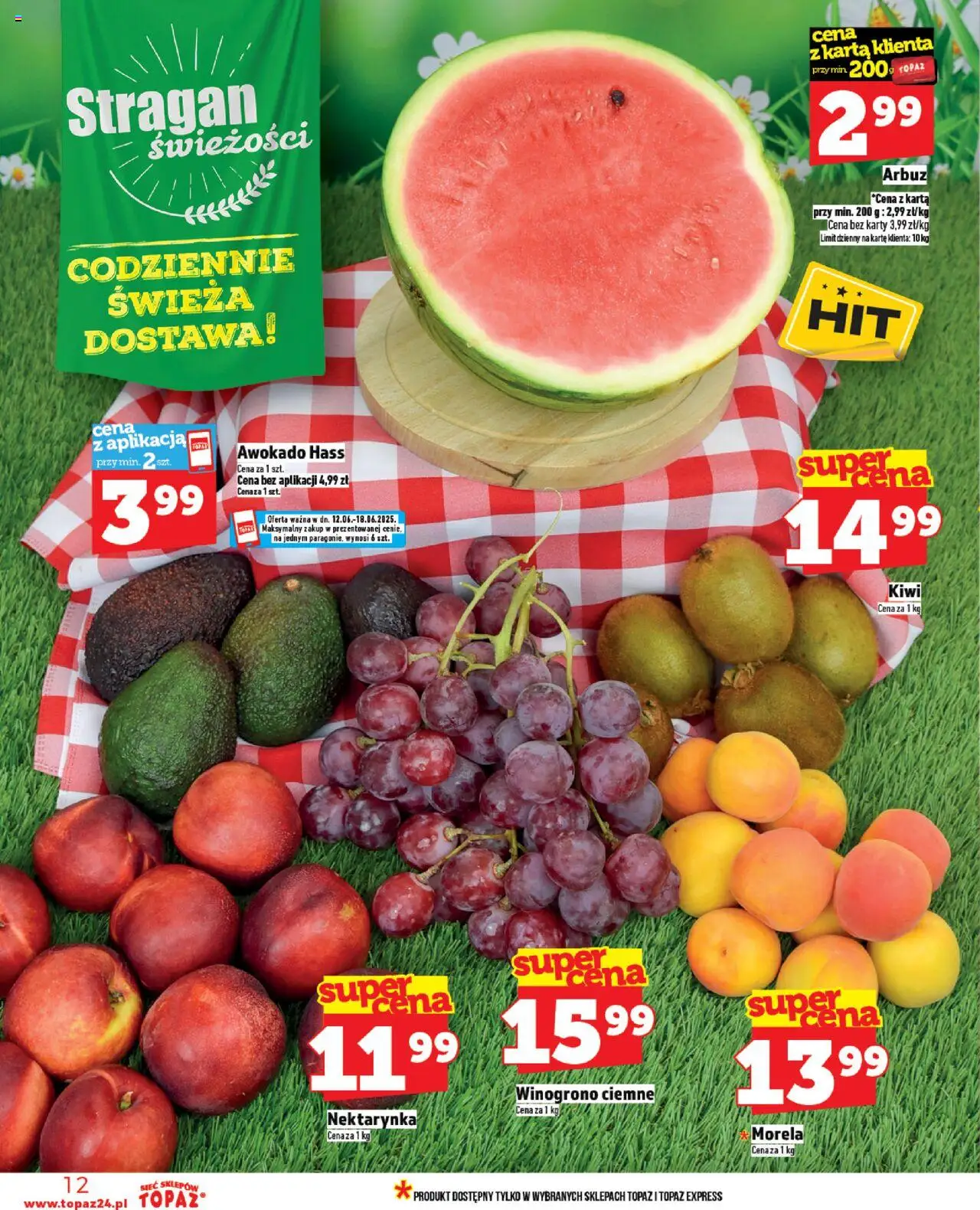 Topaz Gazetka - Ceny małe na stałe od 12.06.2025 | Strona: 12 | Produkty: Karta, Nektarynka, Arbuz, Winogrono
