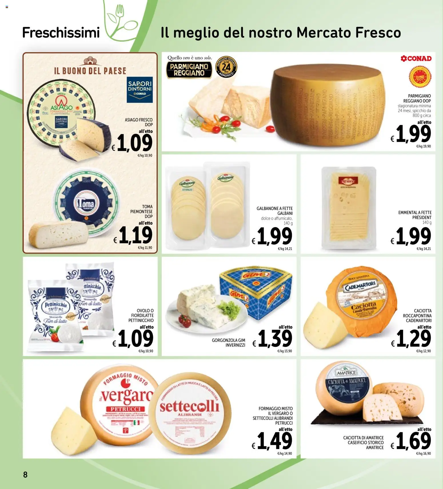 Volantino Spazio Conad del 30.04.2026 | Pagina: 8 | Prodotti: Formaggio, Parmigiano reggiano, Parmigiano, Emmental