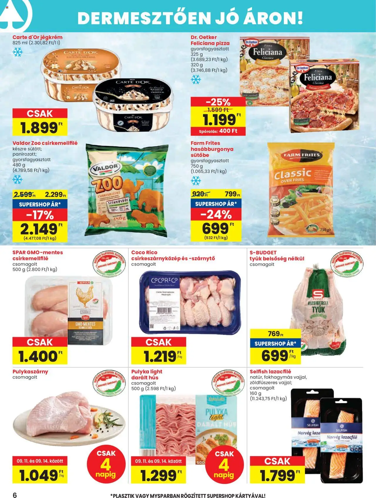 Spar akciós ujság - amely érvényes a következő dátumtól: 11.09.2025 | Oldal: 6 | Termékek: Lazacfilé, Chorizo, Pizza, Jégkrém