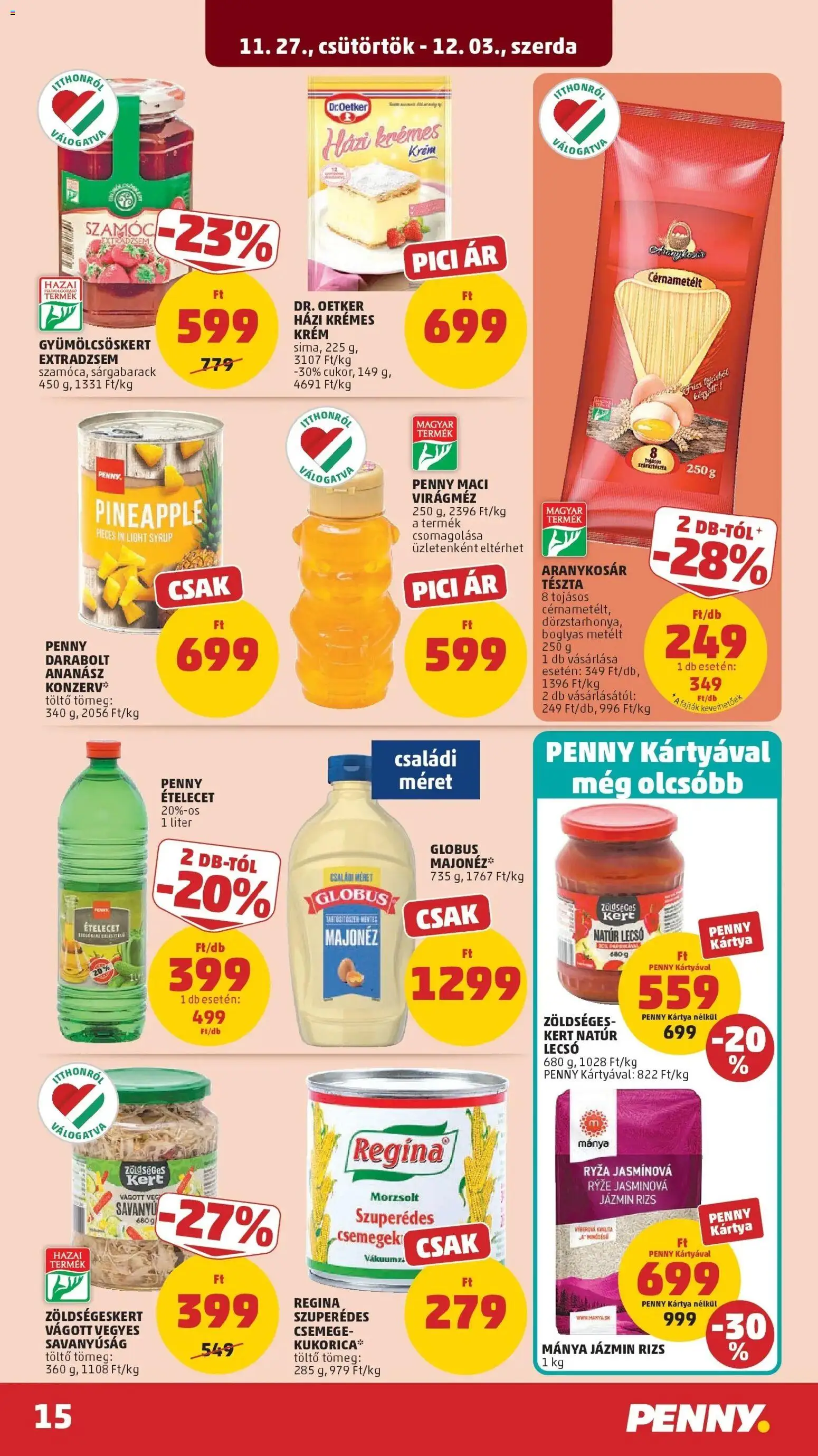 PENNY akciós ujság - amely érvényes a következő dátumtól: 26.11.2025 | Oldal: 15 | Termékek: Sárgabarack, Virágméz, Ananász, Cérnametélt