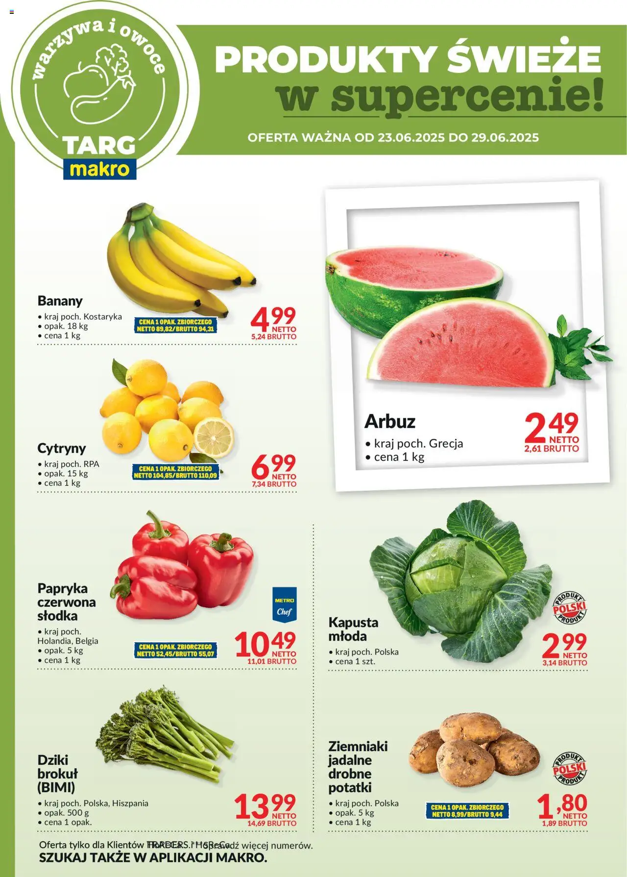 Makro Gazetka - Oferta świeża w super cenach od 23.06.2025 | Strona: 5 | Produkty: Brokuł, Cytryny, Banany, Ziemniaki