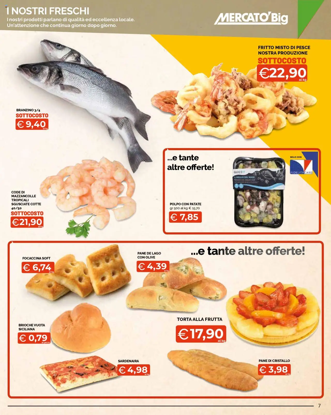 Volantino Mercatò del 11.08.2025 | Pagina: 7 | Prodotti: Pane, Patate, Polpo, Olive