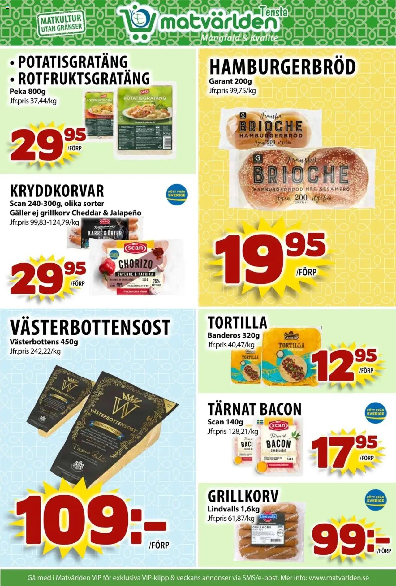 Matvärlden reklamblad aktuell från 04.08.2025 | Sida: 4 | Produkter: Tortilla, Galler, Cheddar, Hamburgerbröd