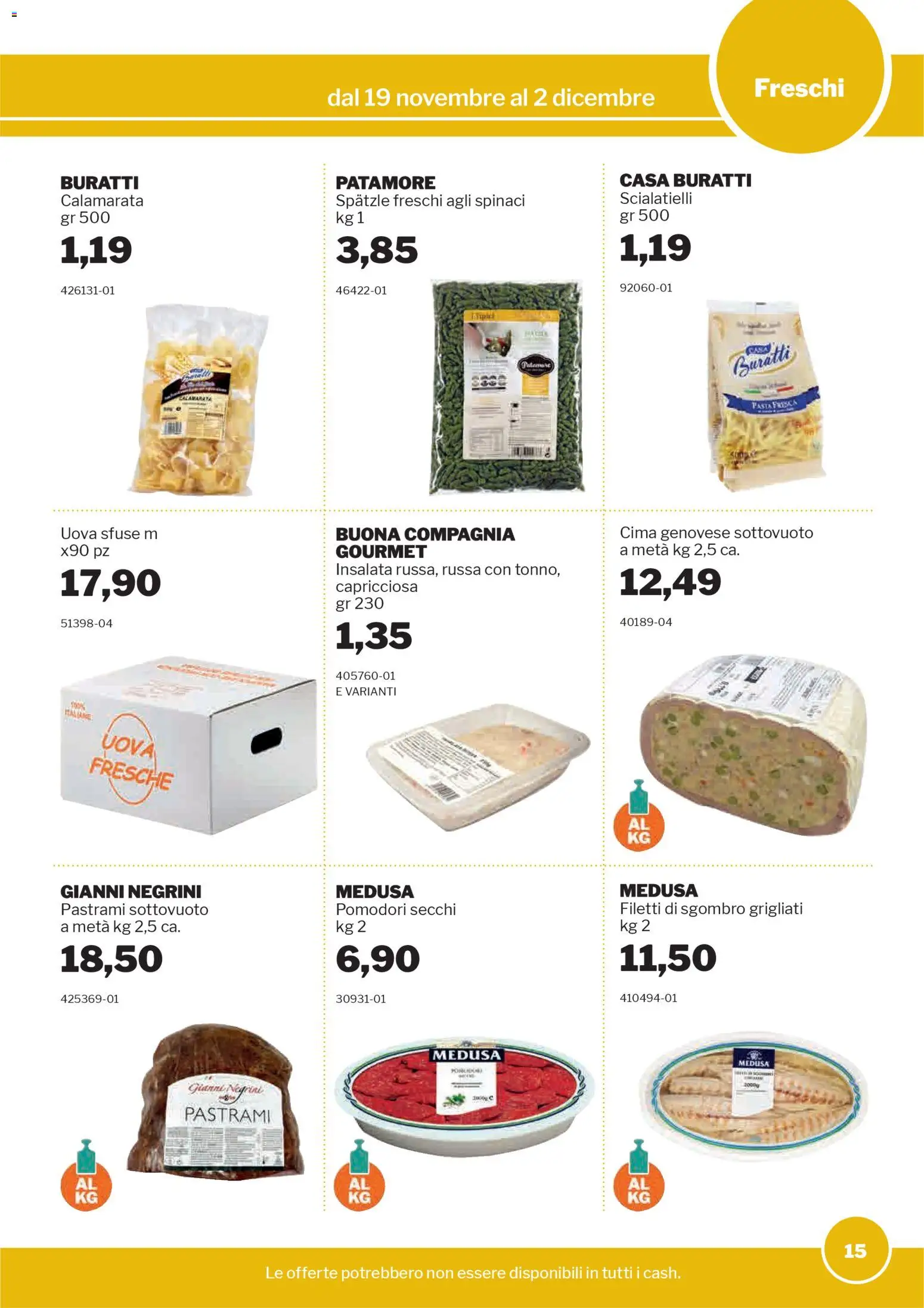 Volantino Sogegross del 19.11.2025 | Pagina: 15 | Prodotti: Spatzle, Spinaci, Sgombro, Pomodori secchi