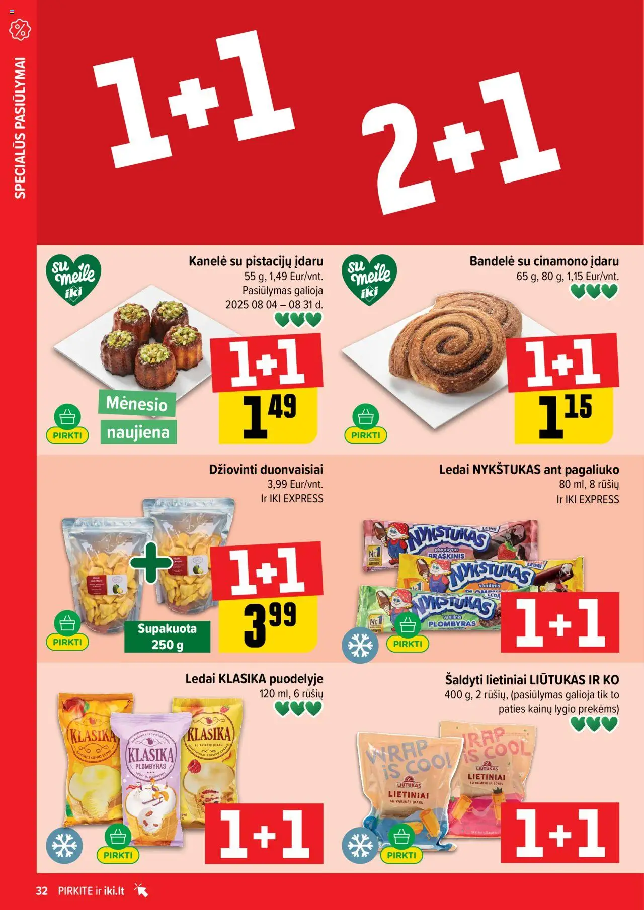 IKI - Leidinys│galioja nuo 04.08.2025 | Puslapis: 32 | Prekių: Ledai, Bandelė, Plombyras