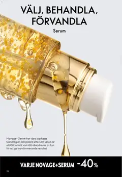 Serum, Novage+ Serum har våra starkaste teknologier och patent eftersom serum är ett lätt format som lätt absorberas av hyn för att ge transformerande resultat - Förhandsvisning av reklamblad från butik Oriflame aktuell från 10.12.2025 | Sida: 96 | Produkter: Serum