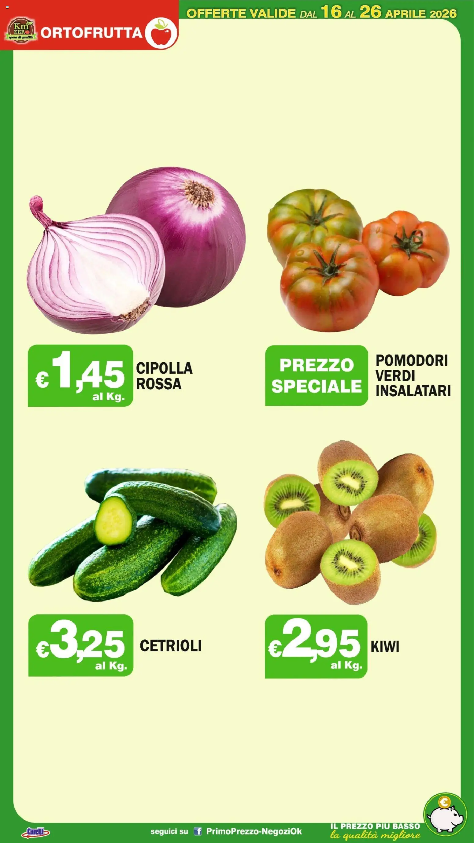 Volantino Primo Prezzo del 16.04.2026 | Pagina: 32 | Prodotti: Kiwi, Cetrioli, Pomodori