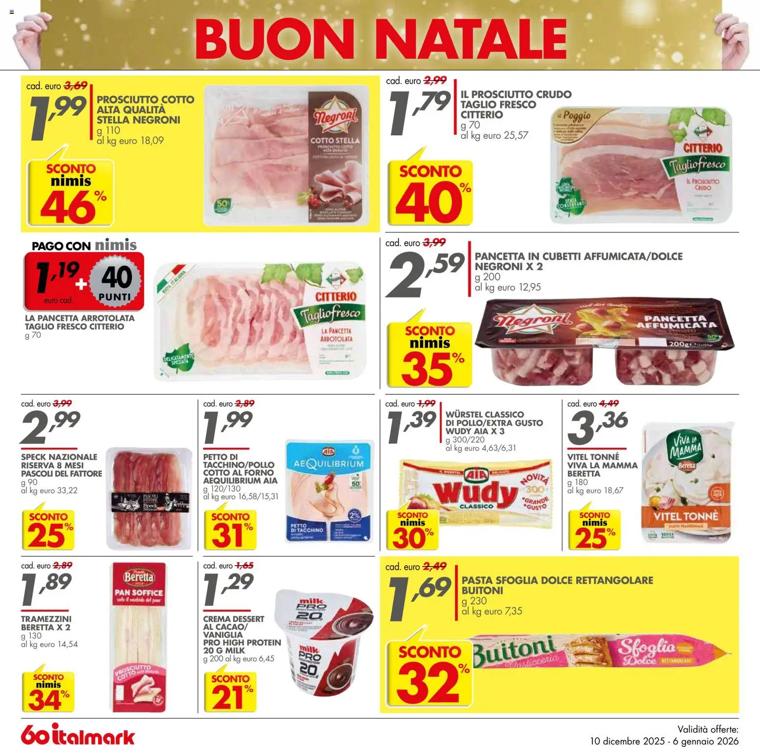 Volantino Italmark del 10.12.2025 | Pagina: 14 | Prodotti: Prosciutto Cotto, Pasta sfoglia, Tacchino, Forno