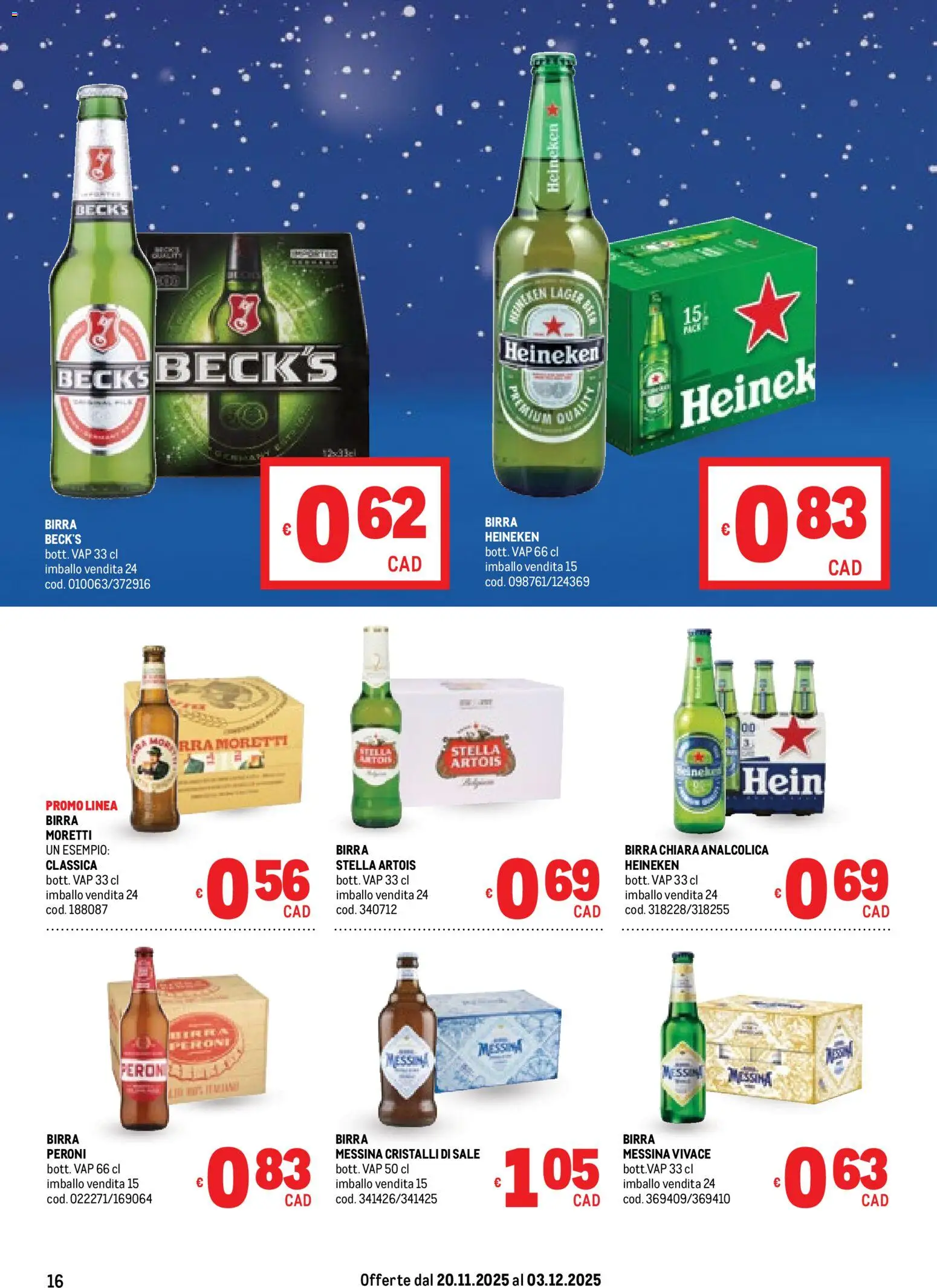 Volantino Metro del 20.11.2025 | Pagina: 16 | Prodotti: Birra, Sale, Birra Moretti, Birra messina