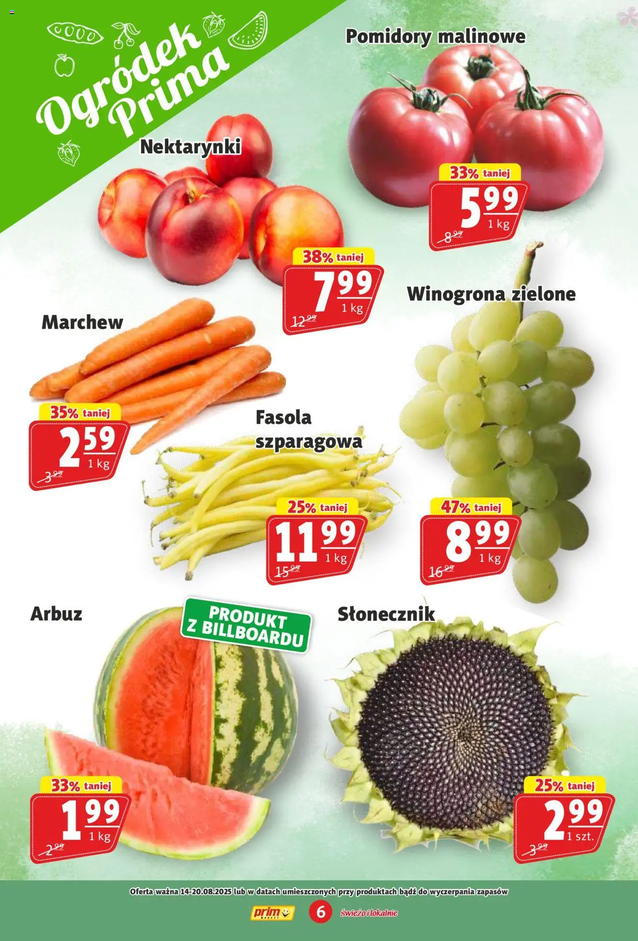 Prim Market Gazetka od 14.08.2025 | Strona: 6 | Produkty: Winogrona, Pomidory malinowe, Słonecznik, Pomidory