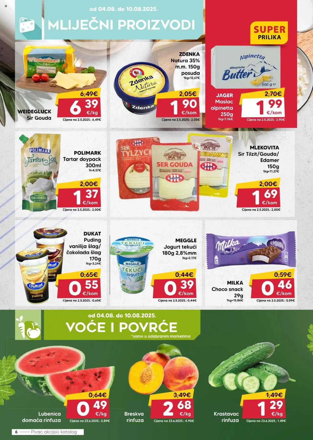 Pivac katalog | vrijedi od 04.08.2025 | Stranica: 6 | Proizvodi: Maslac, Čokolada, Puding, Voće