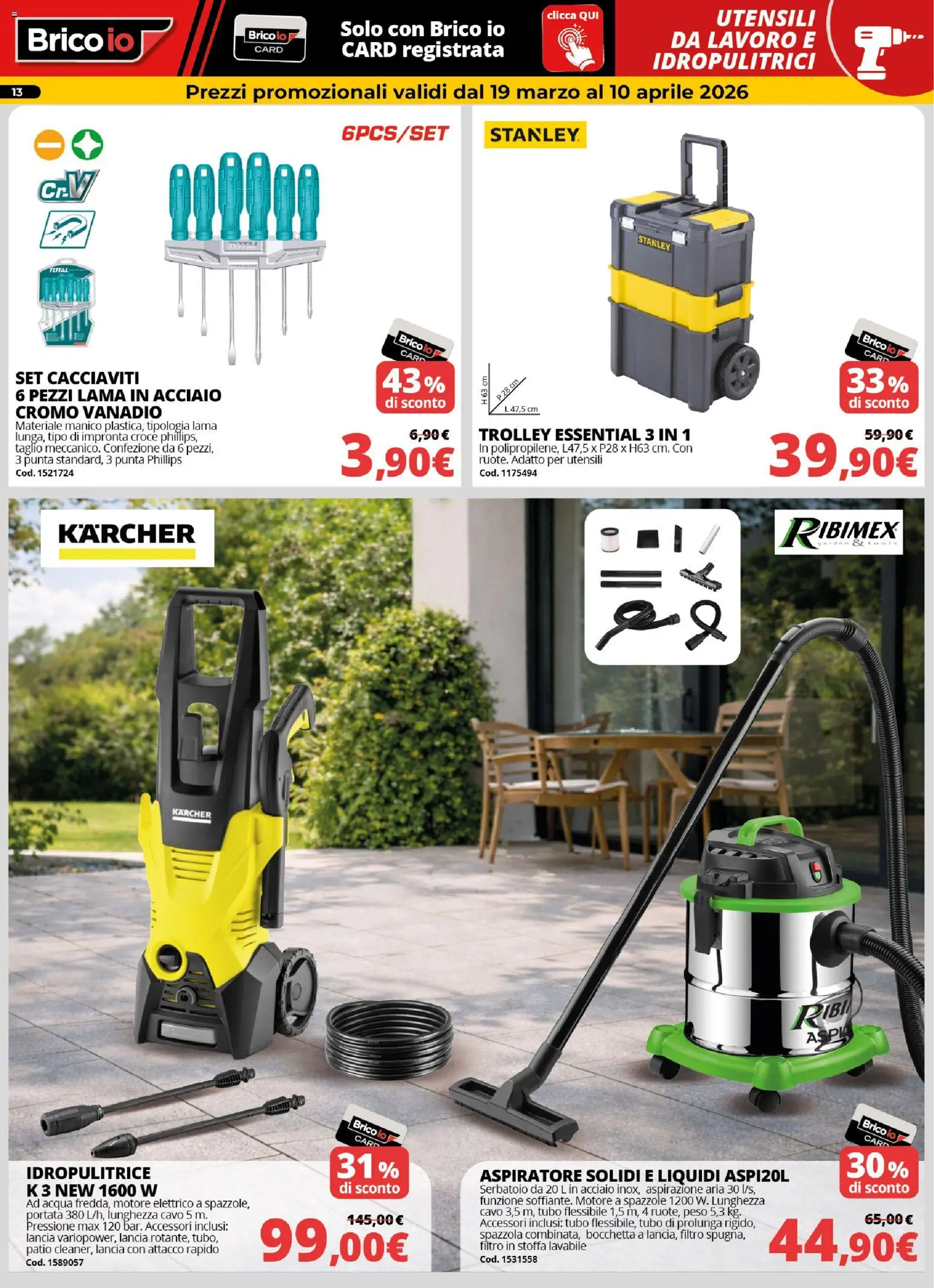 Volantino Brico io del 19.03.2026 | Pagina: 13 | Prodotti: Acqua, Tubo, Cavo, Trolley