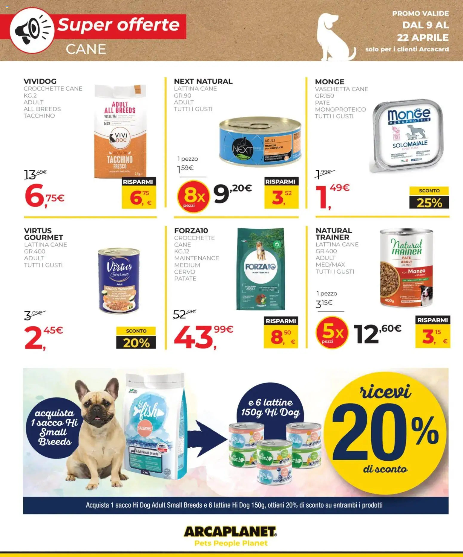 Volantino Arcaplanet del 09.04.2026 | Pagina: 20 | Prodotti: Arrosto, Paté, Ragú, Crocchette cane