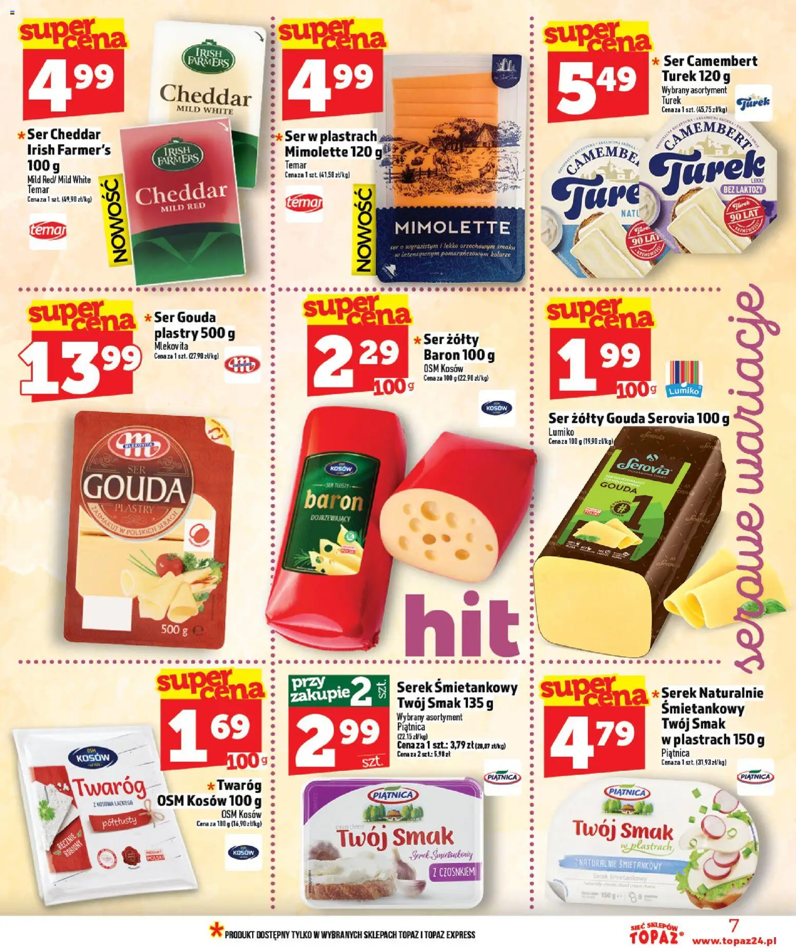 Topaz Gazetka od 29.01.2026 | Strona: 7 | Produkty: Ser żółty, Serek, Camembert, Twaróg