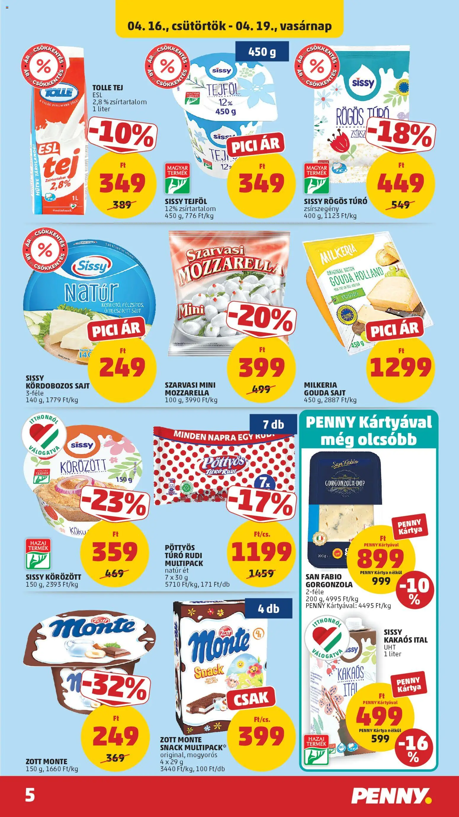 PENNY akciós ujság - amely érvényes a következő dátumtól: 16.04.2026 | Oldal: 5 | Termékek: Körözött, Cottage cheese, Tej, Tejföl