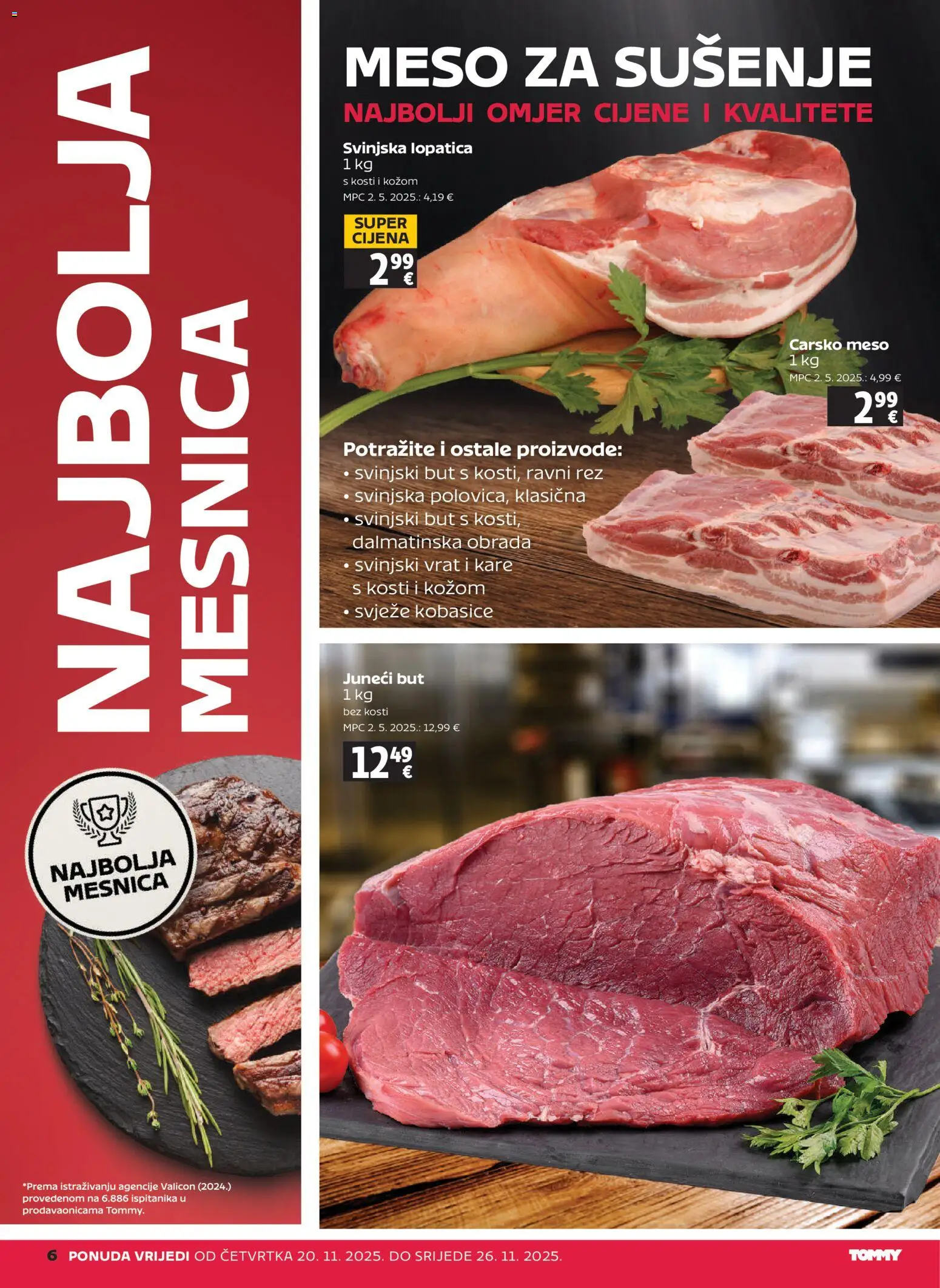 Tommy katalog | vrijedi od 20.11.2025 | Stranica: 6 | Proizvodi: Carsko meso, Svinjska lopatica, Svinjski but, Meso