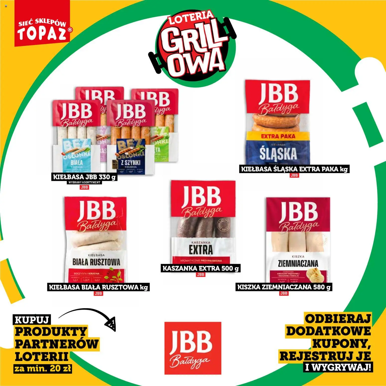 Topaz gazetka - Kupuj, Grilluj I Wygrywaj od 20.04.2026 | Strona: 26 | Produkty: Kiełbasa, Kiszka ziemniaczana, Grill, Kaszanka