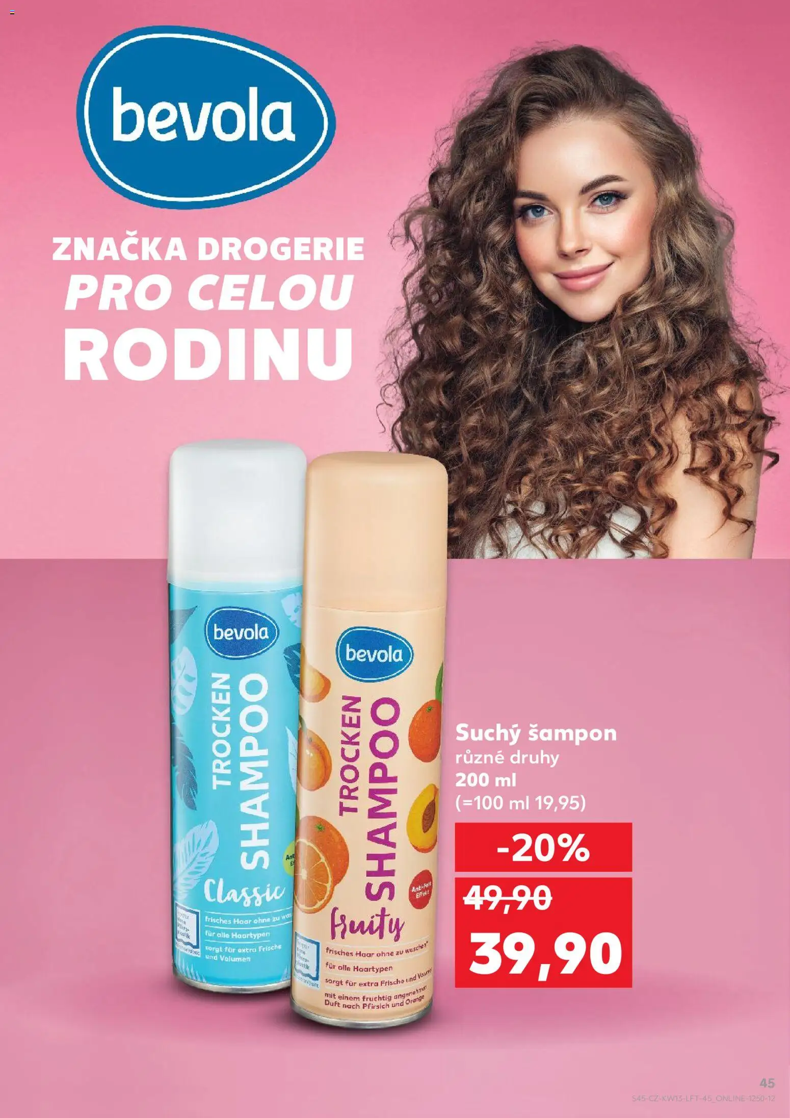 Kaufland leták - Praha 4 od 25.03.2026 | Strana: 45 | Produkty: Bevola, Suchý šampon, Drogerie, Šampon