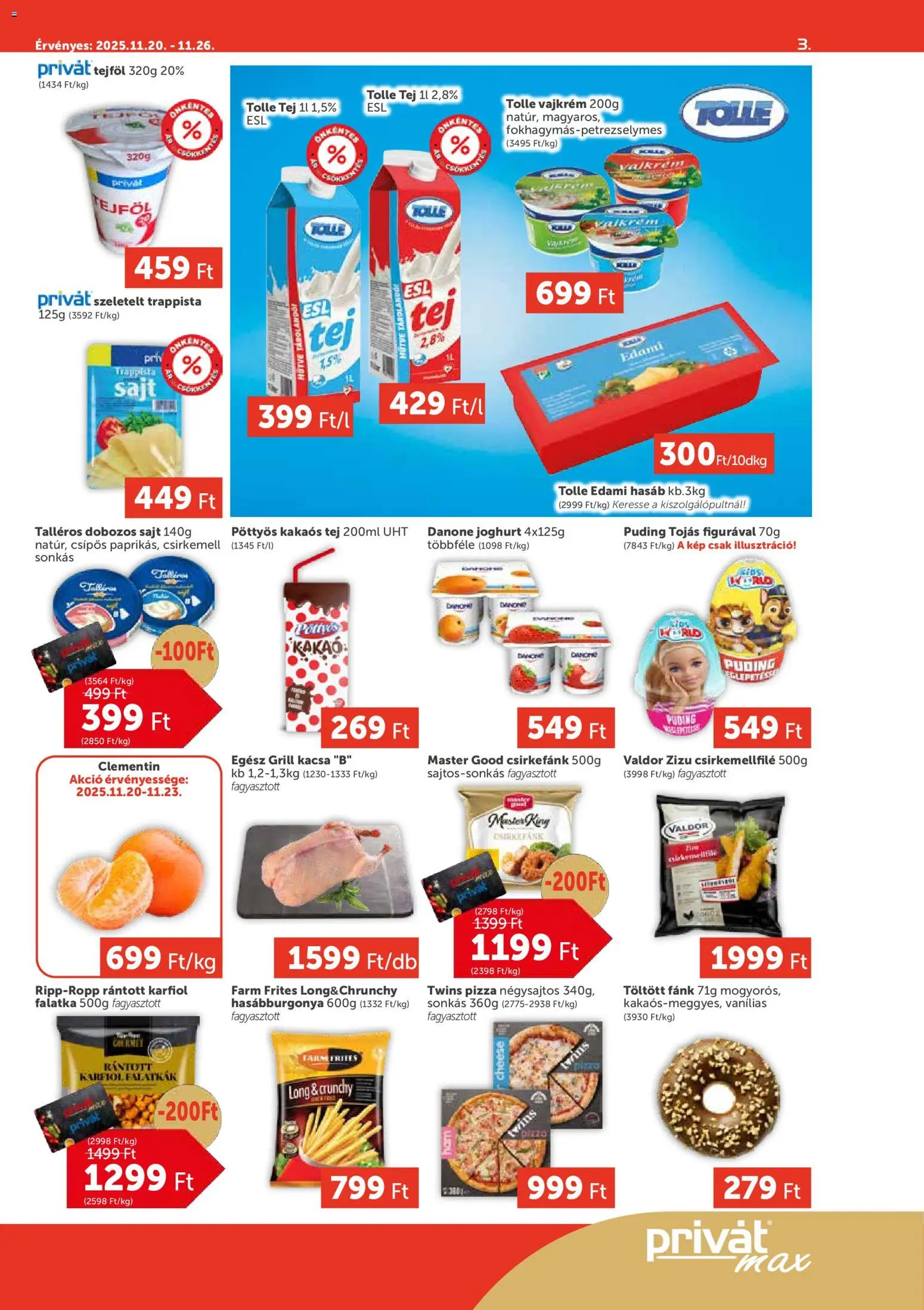 PRIVÁT akciós ujság - amely érvényes a következő dátumtól: 20.11.2025 | Oldal: 3 | Termékek: Grill, Tej, Pizza, Kakaós tej