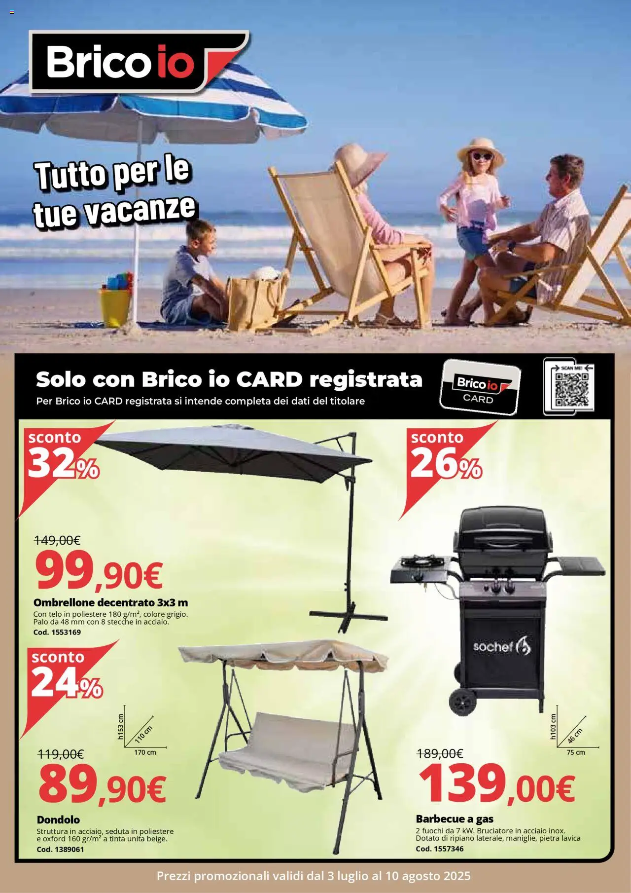 Volantino Brico io del 03.07.2025 | Pagina: 1 | Prodotti: Ombrellone, Dondolo, Barbecue, Barbecue a gas
