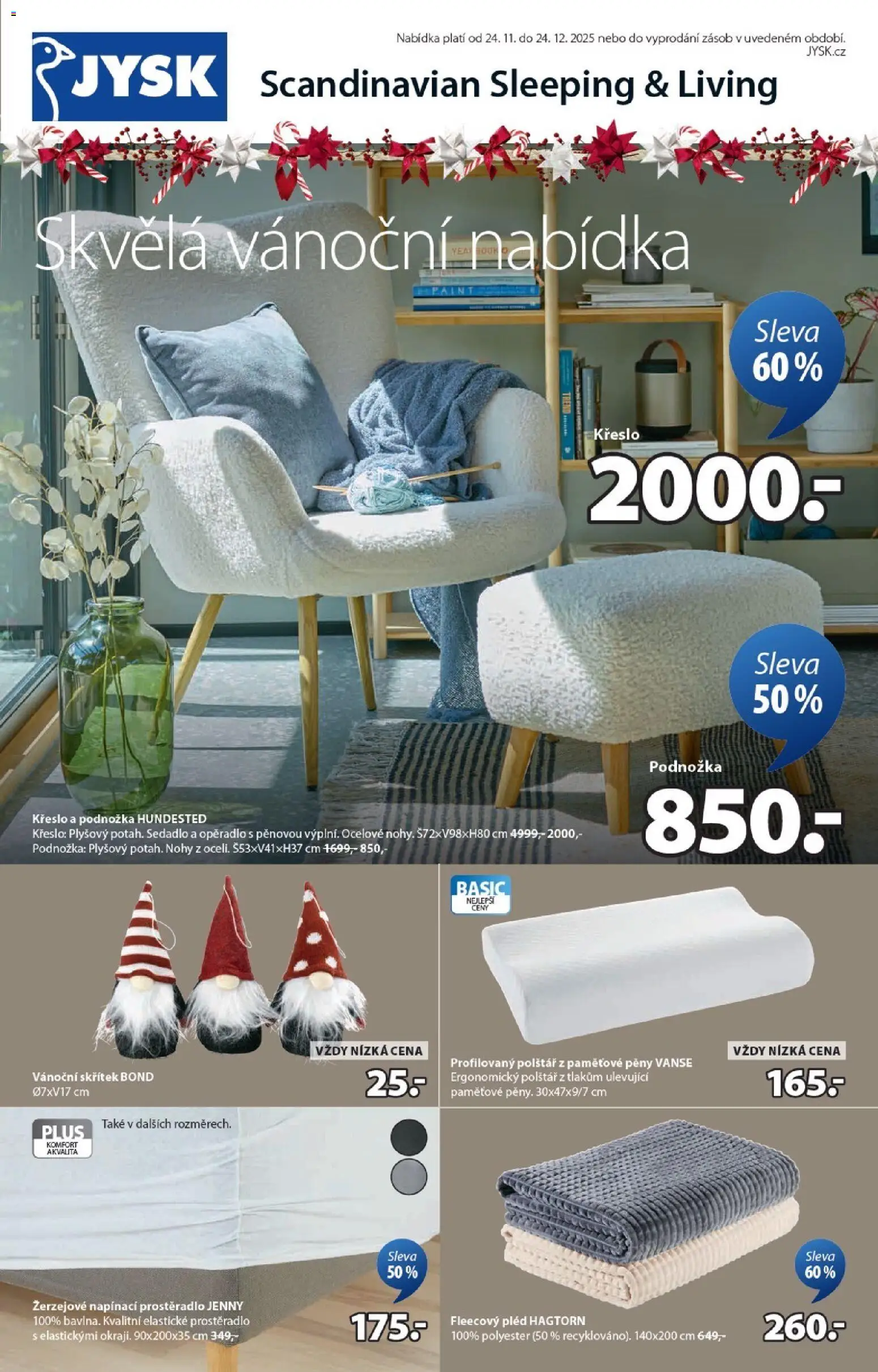 JYSK leták od 24.11.2025 | Strana: 1 | Produkty: Polštář, Křeslo, Prostěradlo