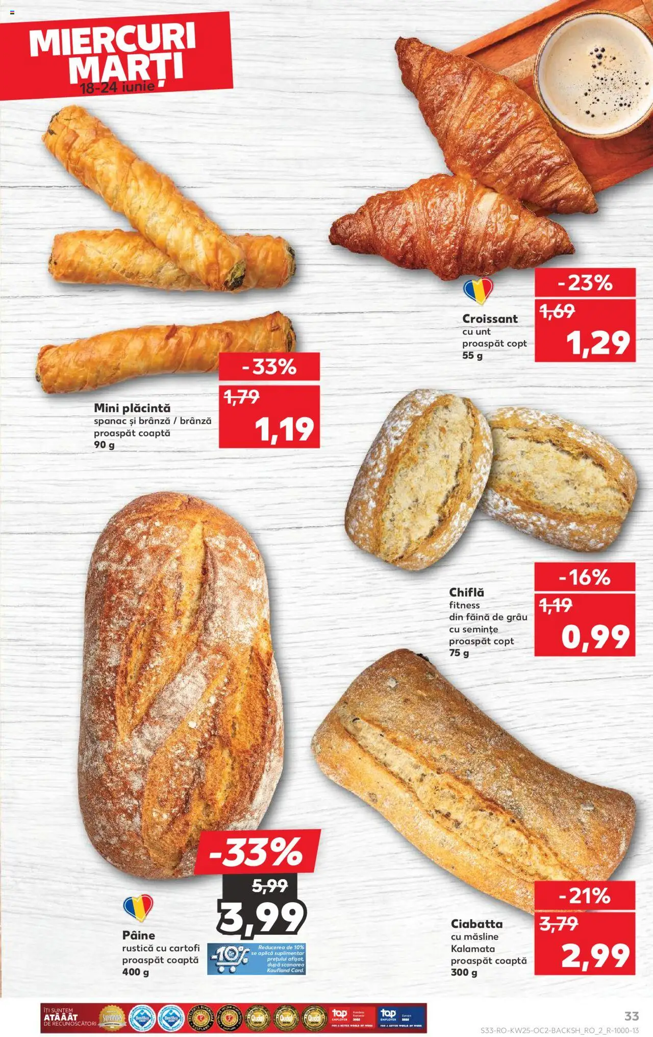 Kaufland RO akciós ujság - amely érvényes a következő dátumtól: 18.06.2025 | Oldal: 33 | Termékek: Croissant, Ciabatta