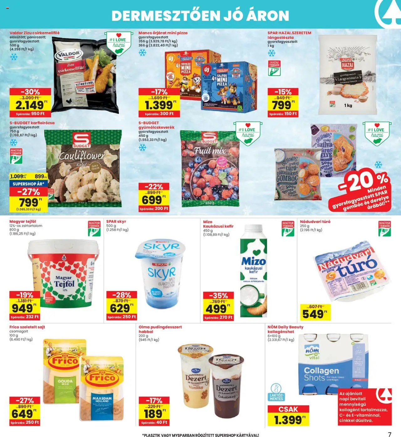 Interspar akciós ujság - amely érvényes a következő dátumtól: 21.08.2025 | Oldal: 7 | Termékek: Kefir, Sajt, Tejföl, Túró