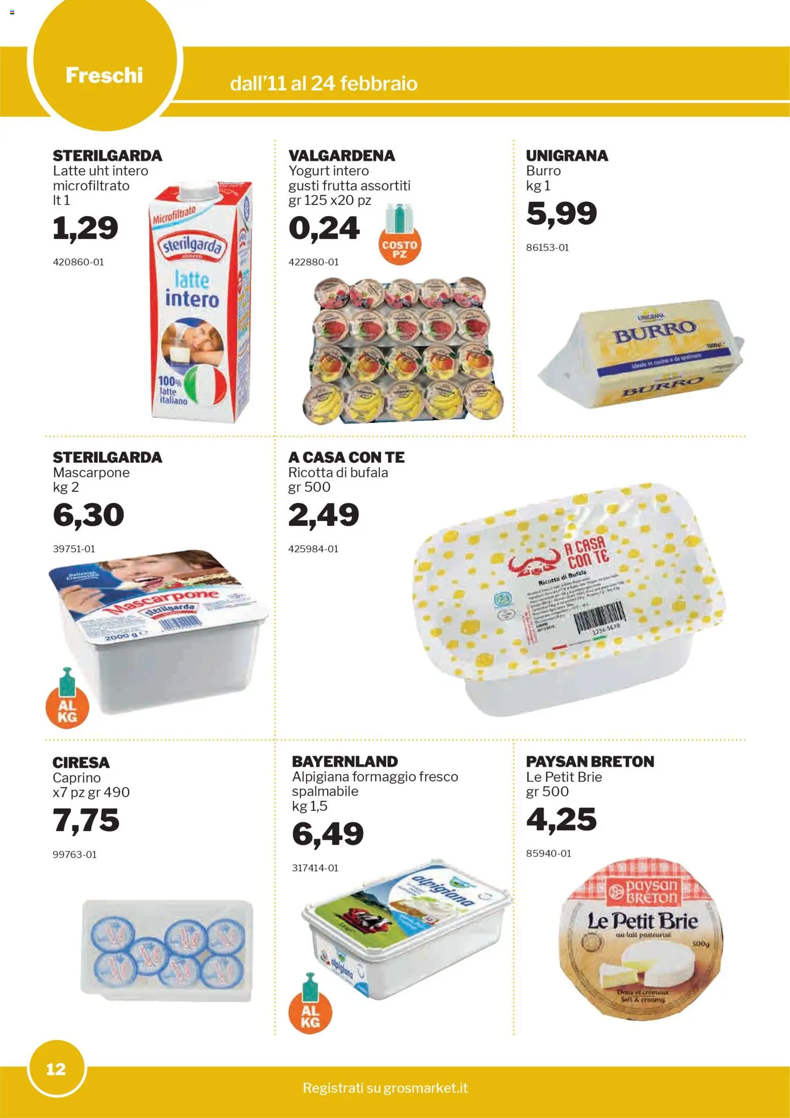 Volantino Sogegross del 11.02.2026 | Pagina: 12 | Prodotti: Yogurt, Frutta, Latte, Ricotta
