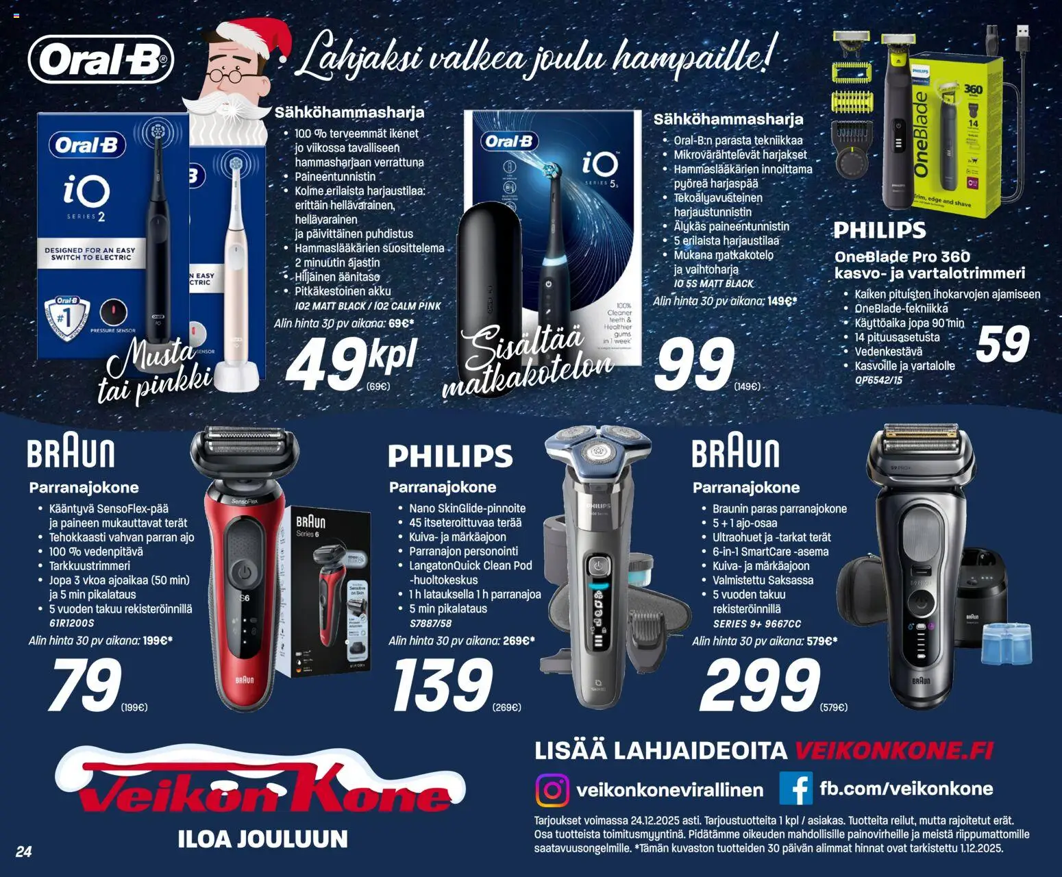 Veikon Kone tarjoukset – voimassa 08.12.2025 alkaen | Sivu: 24 | Tuotteet: Parranajokone, Sähköhammasharja, Akku