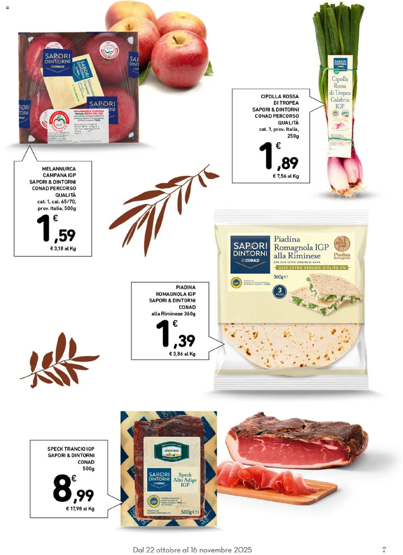 Volantino Conad del 22.10.2025 | Pagina: 7 | Prodotti: Speck, Olio, Piadina, Olio extra vergine