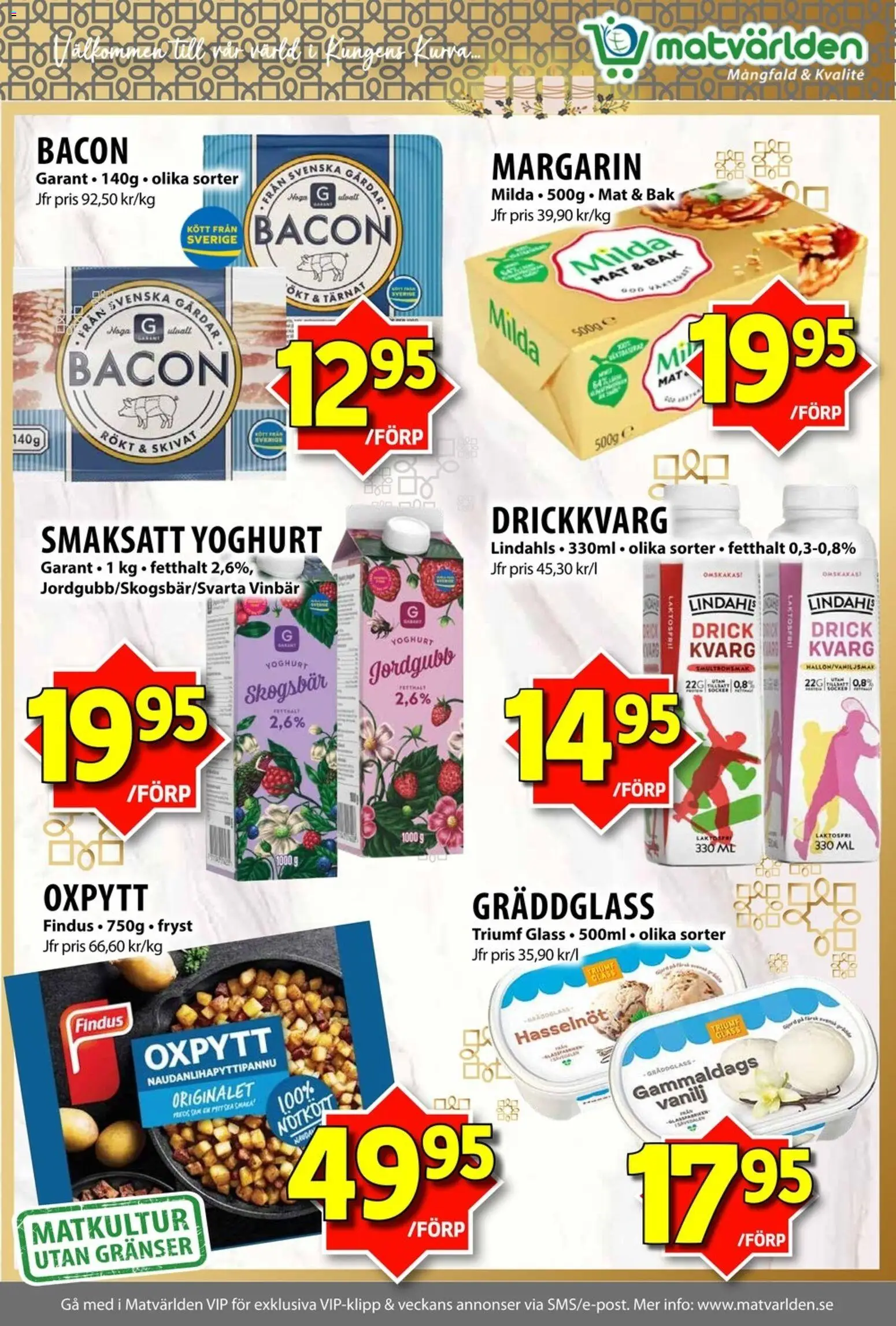 Matvärlden reklamblad aktuell från 08.12.2025 | Sida: 5 | Produkter: Bacon, Margarin, Yoghurt, Glass