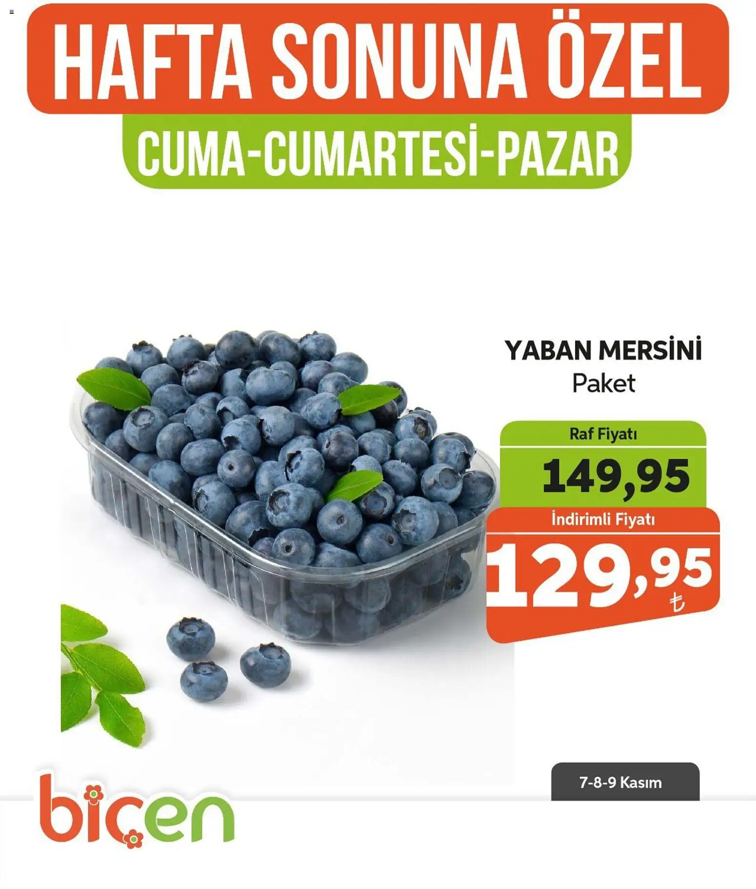 Biçen Market Hafta Sonuna Özel -Sebze ve meyve - 07.11.2025 tarihinden itibaren geçerlidir | Sayfa: 24 | Ürünler: Raf, Yaban mersini
