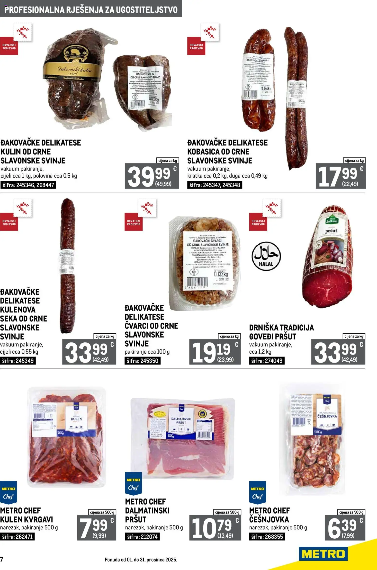 Metro katalog | vrijedi od 01.12.2025 | Stranica: 7 | Proizvodi: Čvarci, Pršut, Kobasica, Kulen