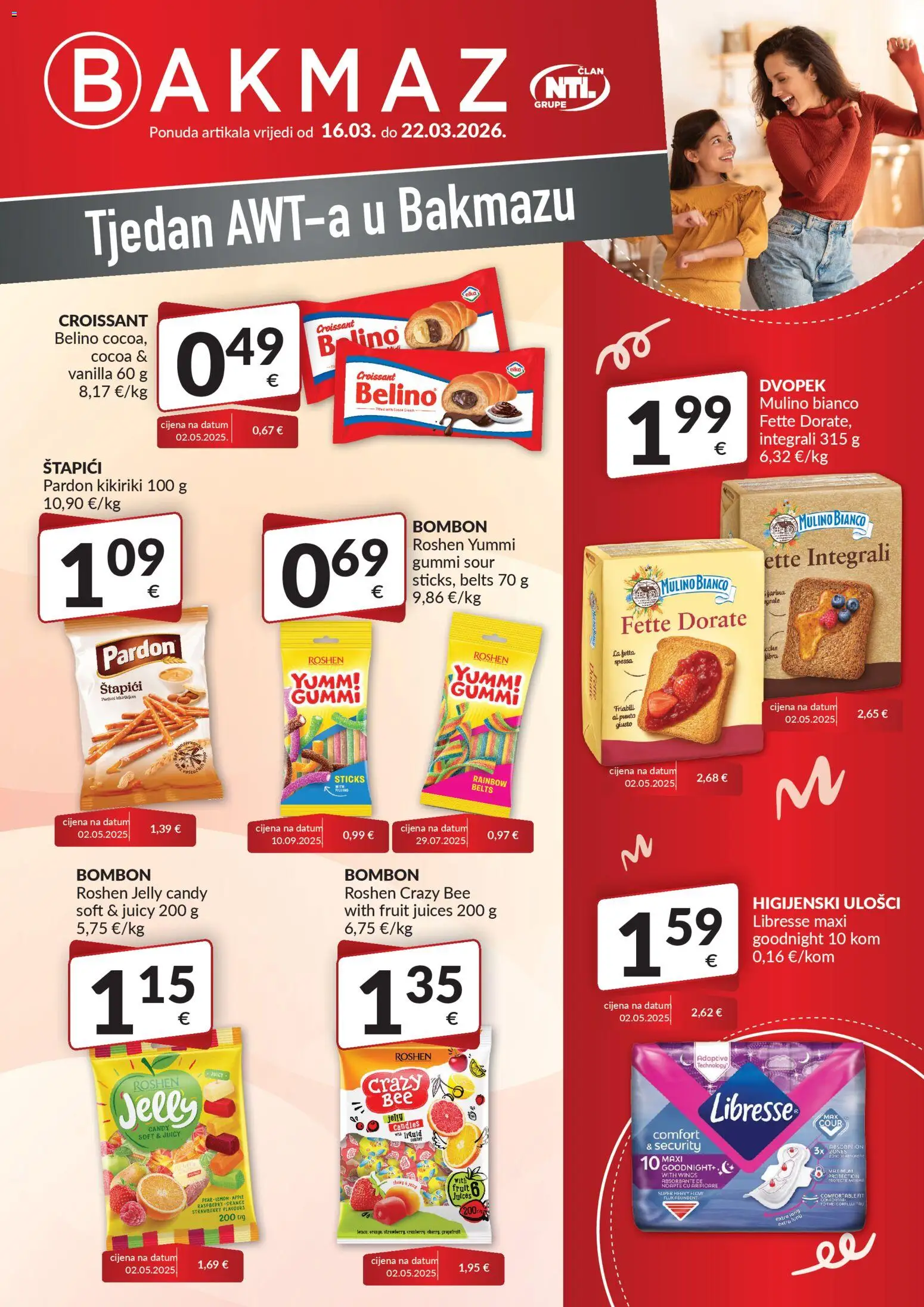 Bakmaz katalog | vrijedi od 16.03.2026 | Stranica: 1 | Proizvodi: Dvopek, Kikiriki, Štapići, Libresse