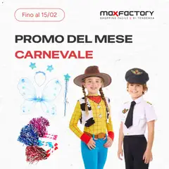 Anteprima del volantino Max Factory Carnevale catalogo valido a partire dal 26.01.2026