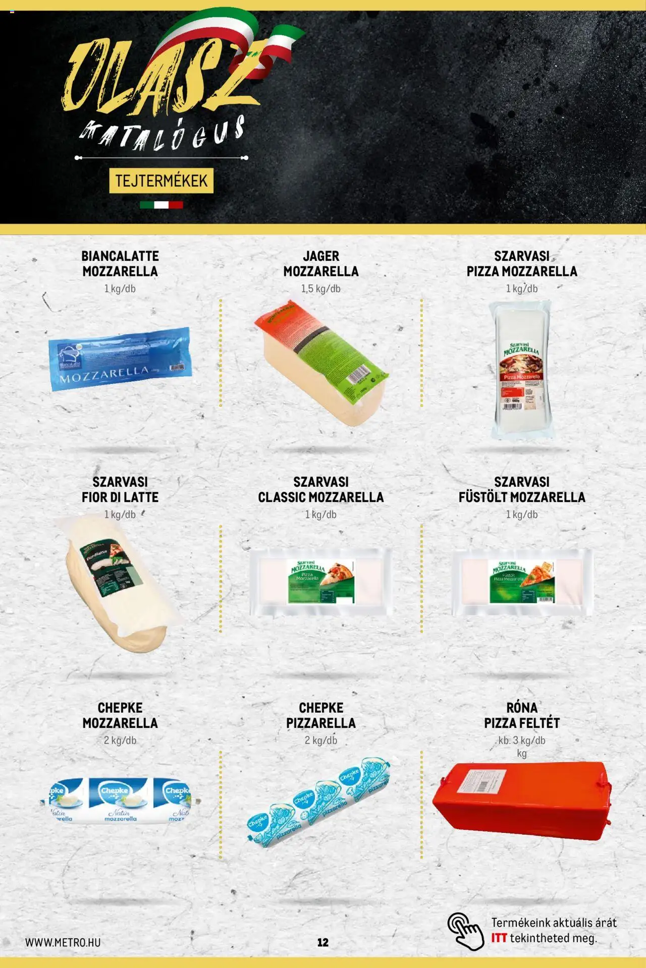 Metro akciós ujság - amely érvényes a következő dátumtól: 02.11.2023 | Oldal: 12 | Termékek: Mozzarella, Pizza