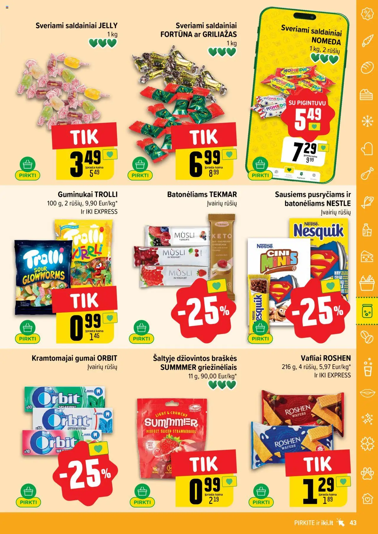 IKI - Leidinys│galioja nuo 04.08.2025 | Puslapis: 43 | Prekių: Vafliai, Guminukai, Saldainiai, Braškės