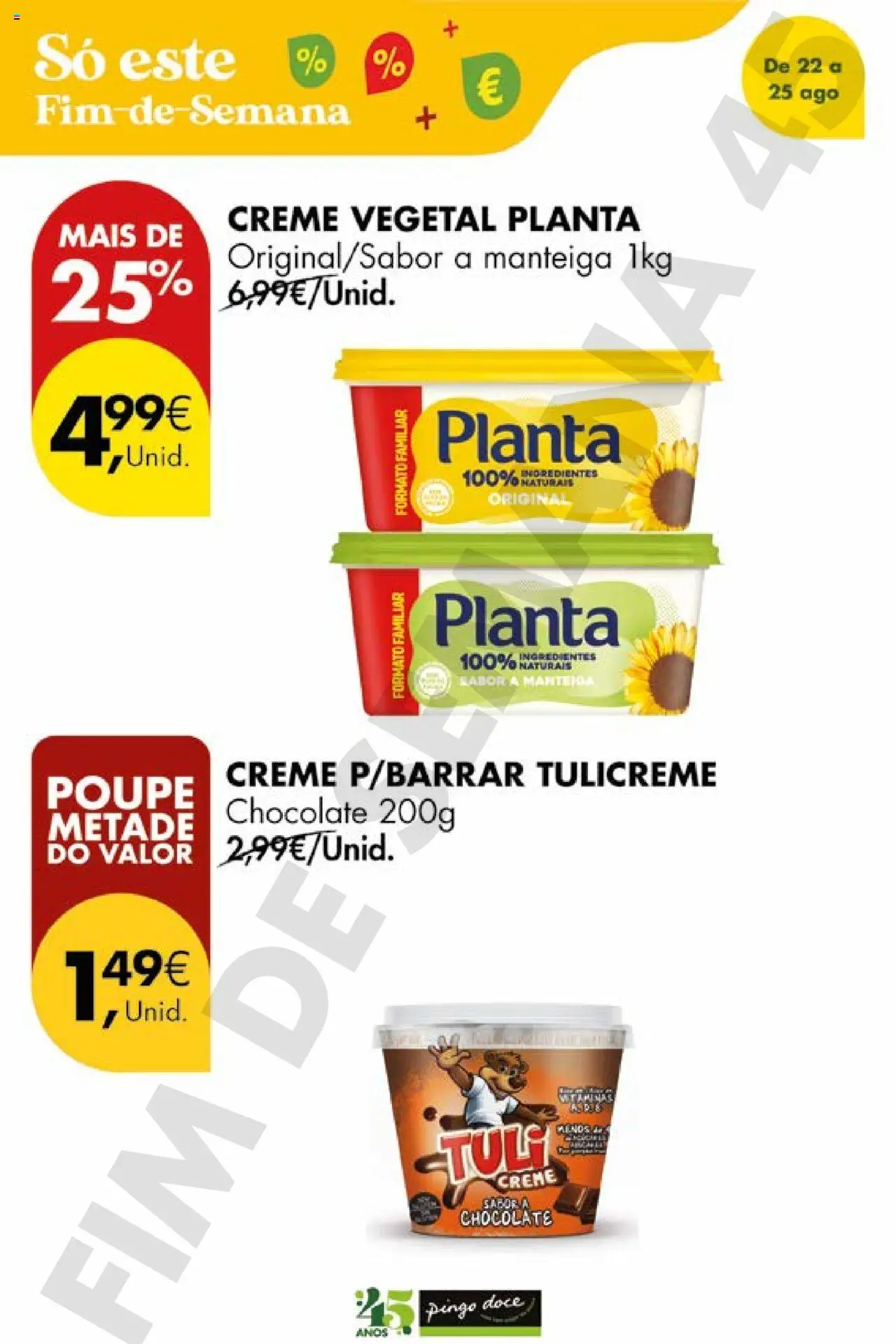 Pingo Doce Poupe este Fim de Semana │ válido de 22.08.2025 | Página: 16 | Produtos: Manteiga, Chocolate, Creme