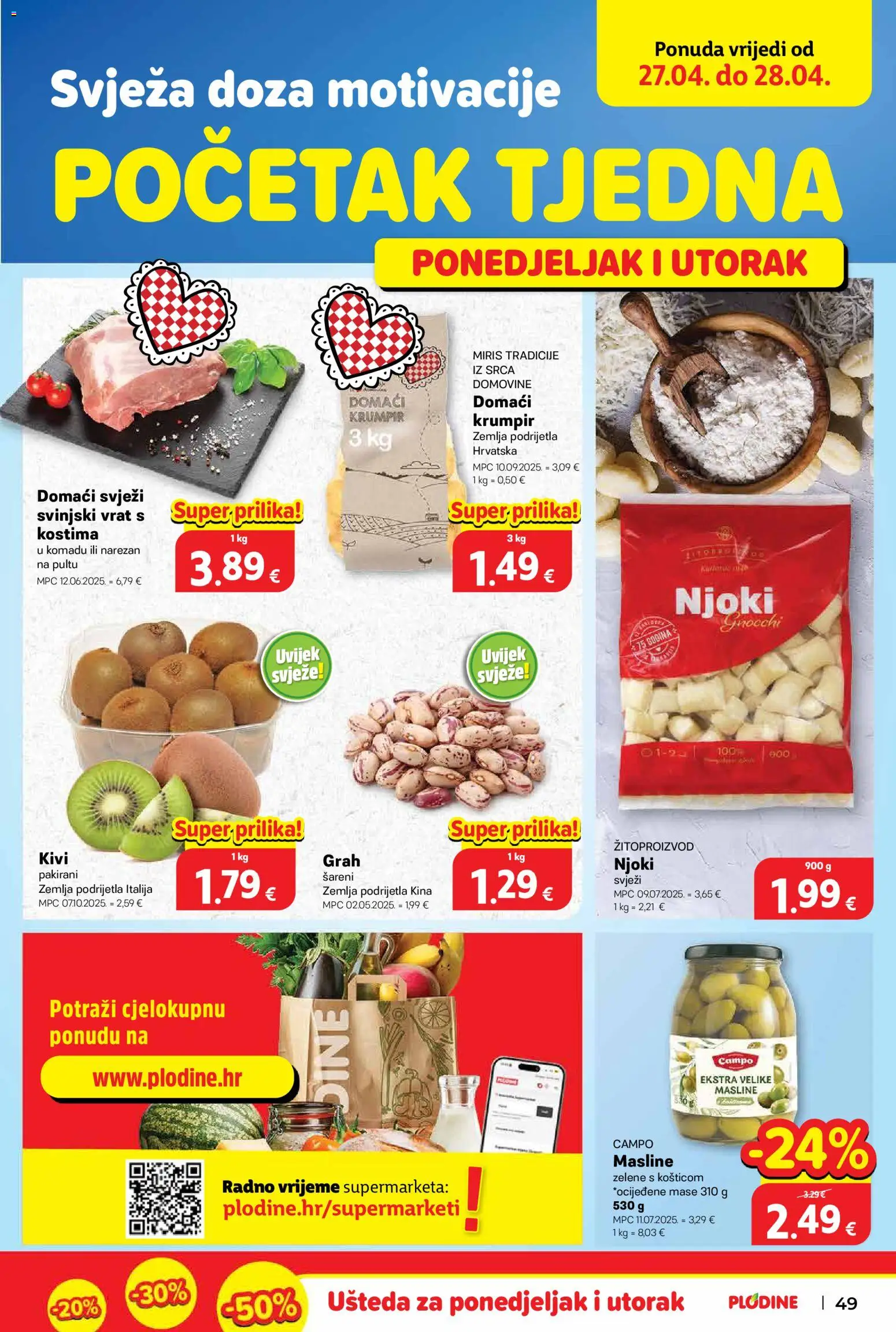 Plodine katalog | vrijedi od 22.04.2026 | Stranica: 49 | Proizvodi: Grah, Masline, Njoki, Kivi