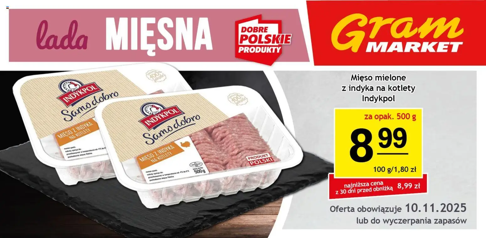 Gram Market Gazetka - Niesłychanie Niskie Ceny od 07.11.2025 | Strona: 7 | Produkty: Mięso, Mięso mielone, Mięso z indyka, Kotlety