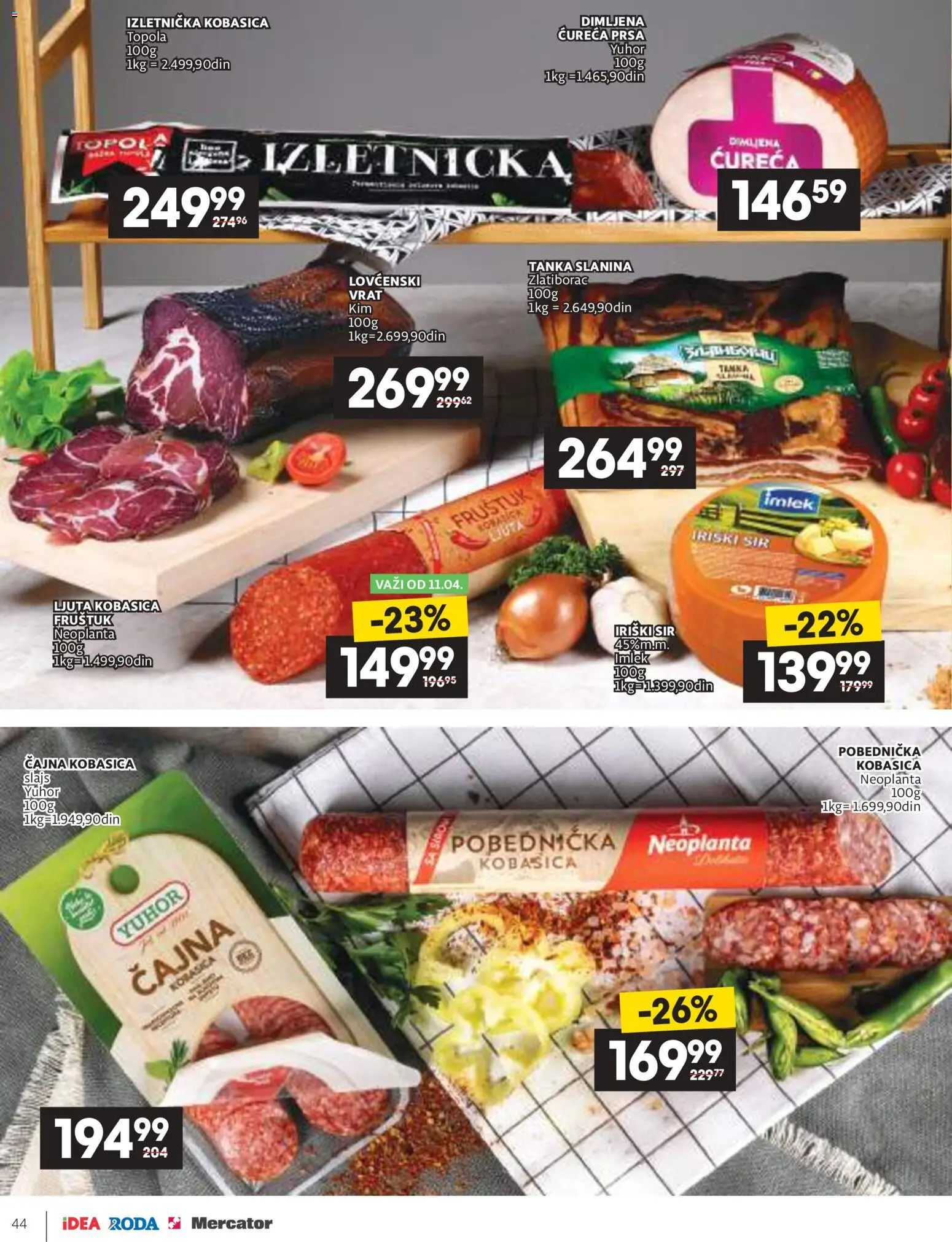 Idea katalog - važi od 09.04.2026 | Strana: 44 | Proizvode: Sir, Slanina, Kobasica