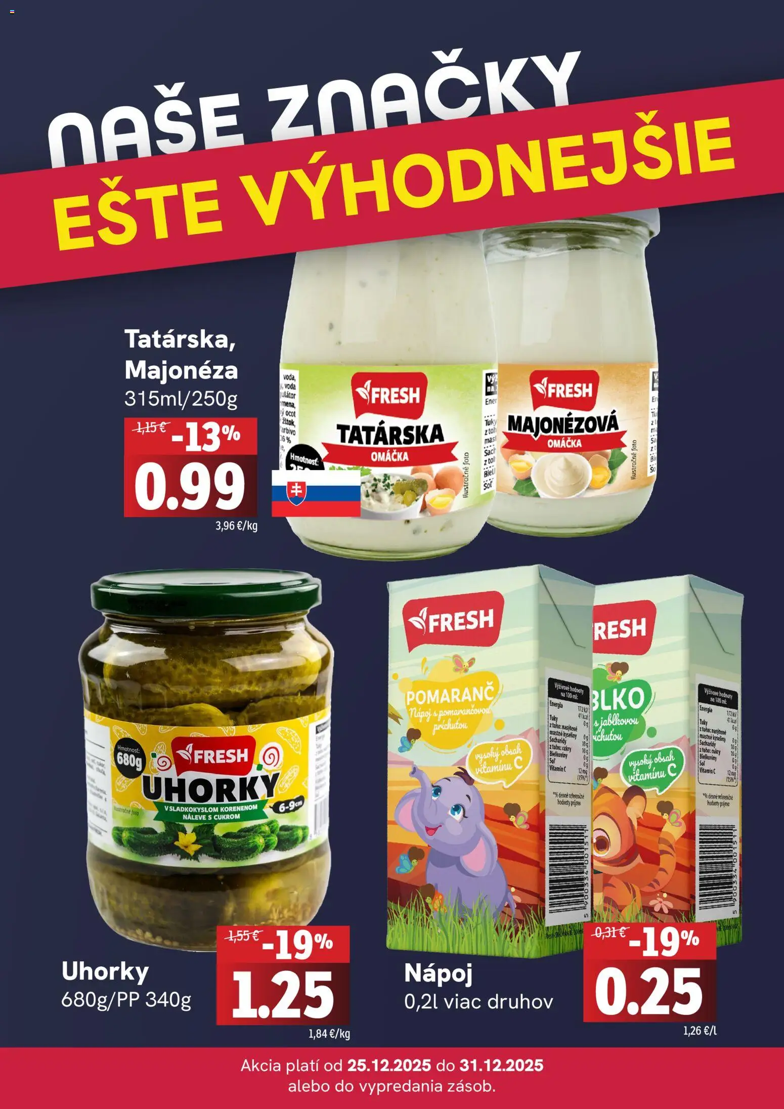 Nové Fresh akcie – leták je platný od 25.12.2025 | Strana: 4 | Produkty: Voda, Omáčka, Uhorky, Ocot