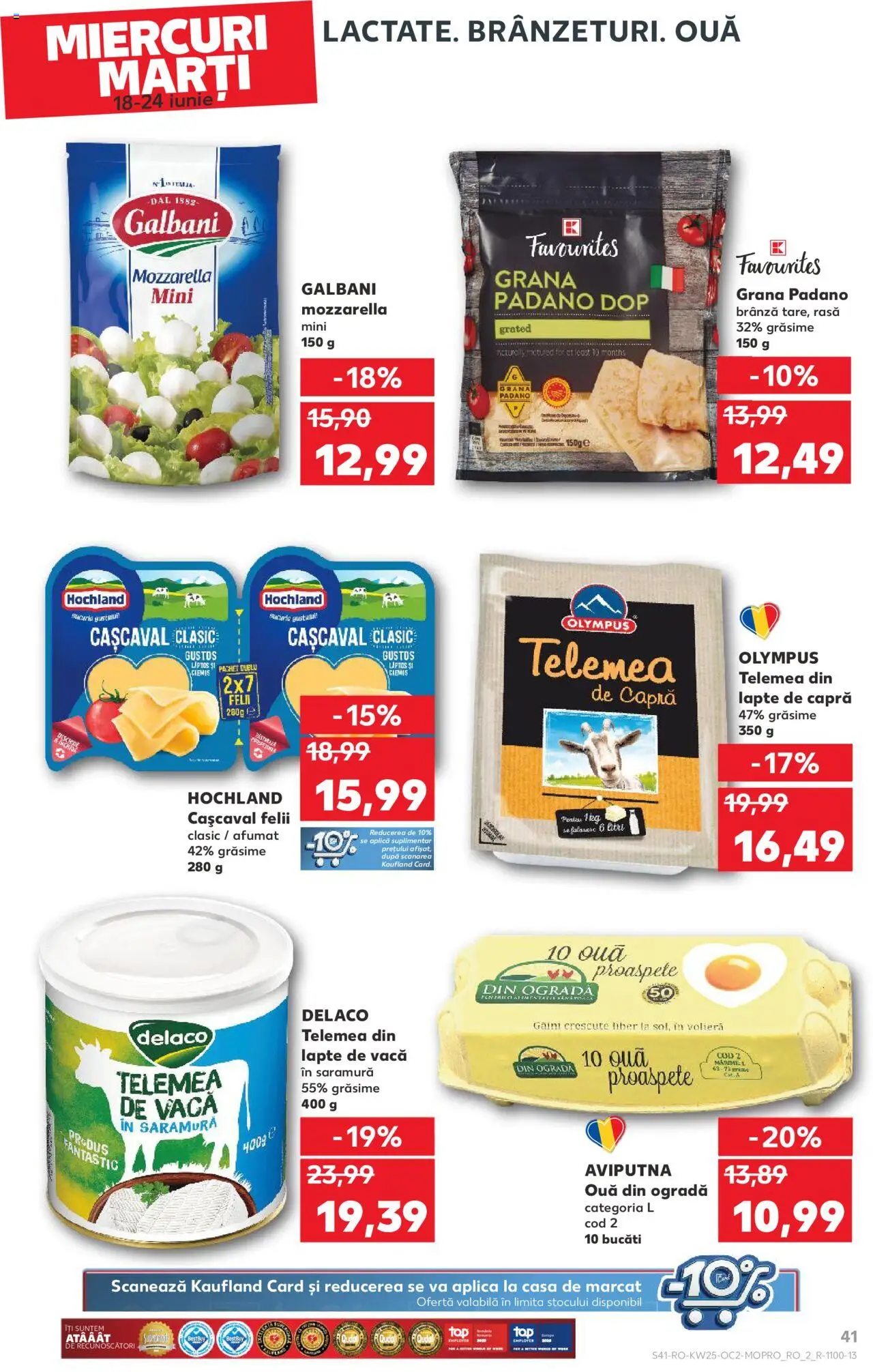 Kaufland RO akciós ujság - amely érvényes a következő dátumtól: 18.06.2025 | Oldal: 41 | Termékek: Mozzarella, Grana padano