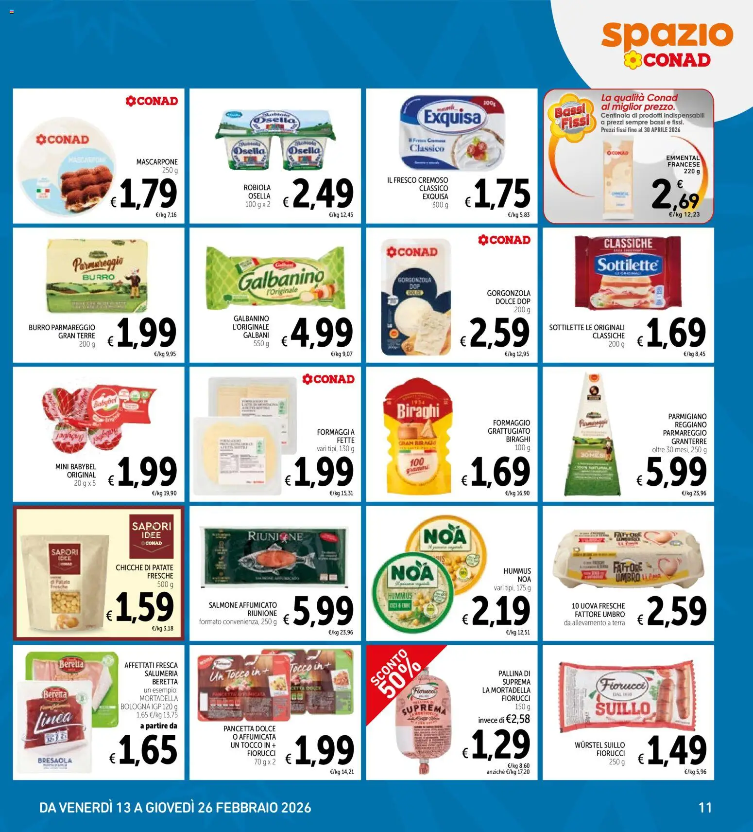 Volantino Spazio Conad del 13.02.2026 | Pagina: 11 | Prodotti: Salmone affumicato, Hummus, Mortadella, Gorgonzola